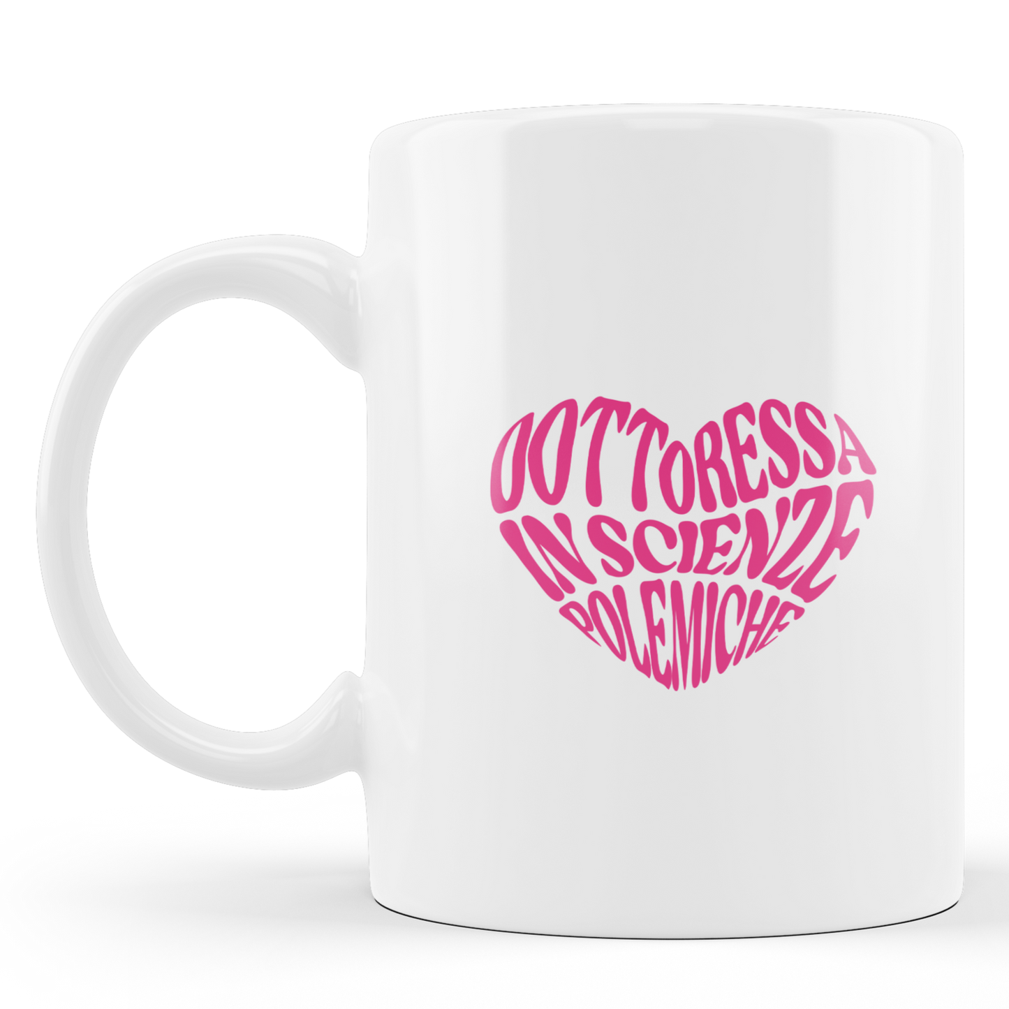 Tazza "Dottoressa in Scienze Polemiche"