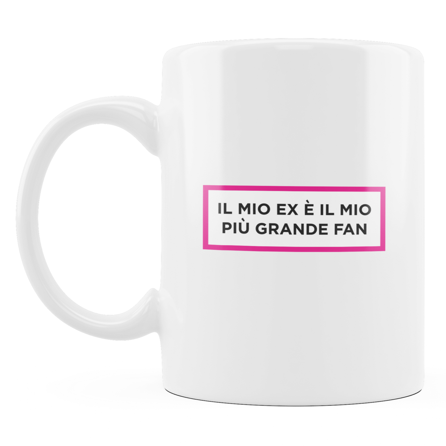 Tazza "Il mio ex è mio fan"
