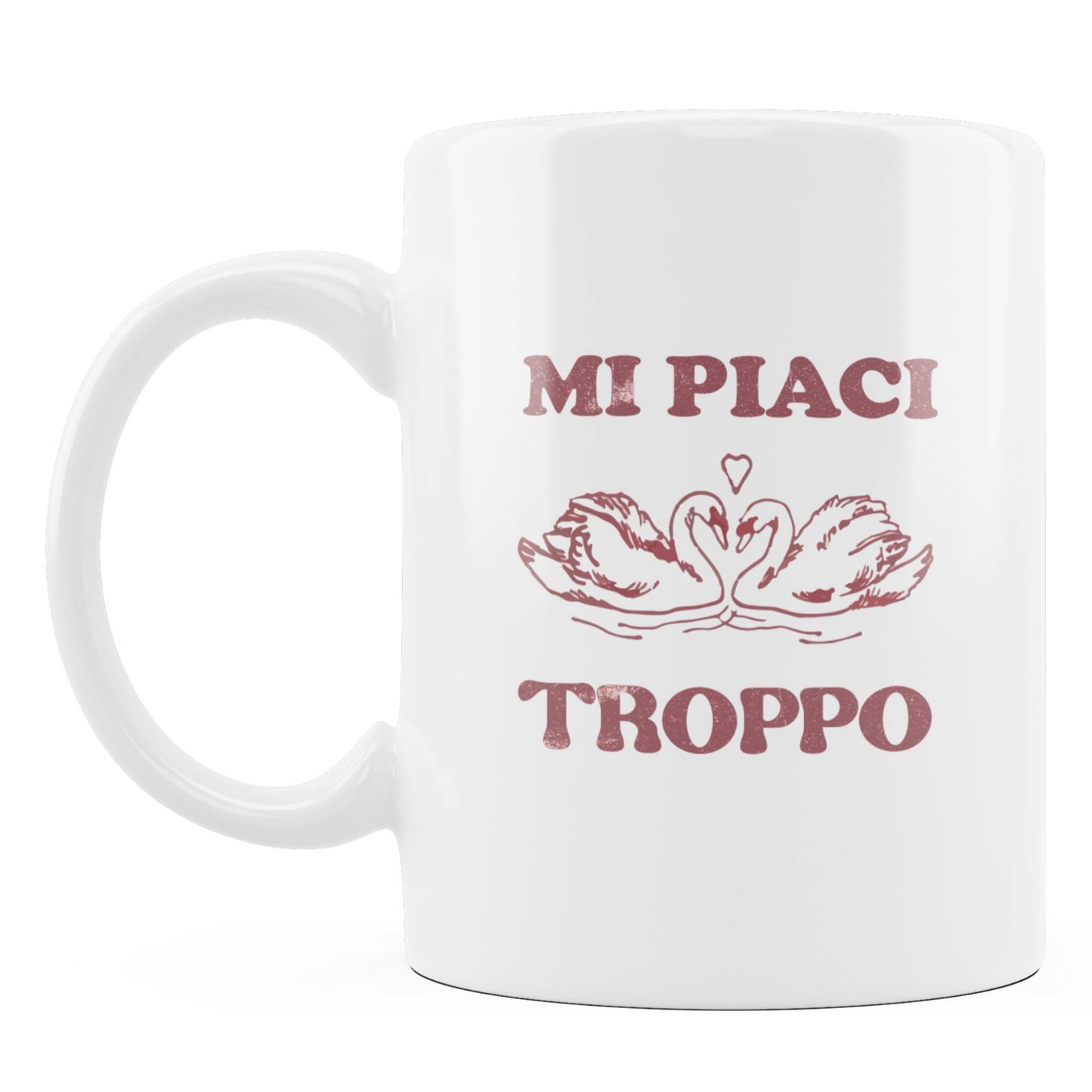 Tazza "Mi Piaci Troppo"