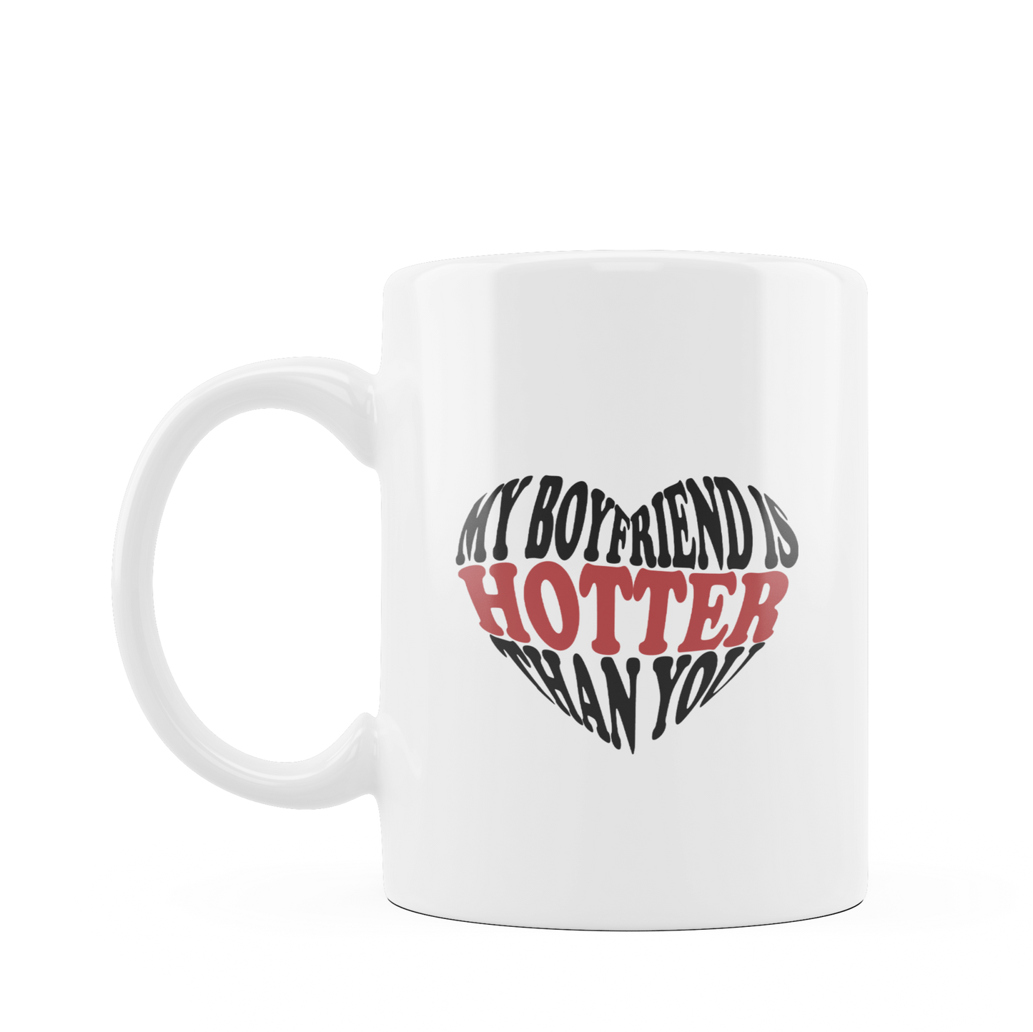 Tazza - Cuore "My bf is hotter than you"