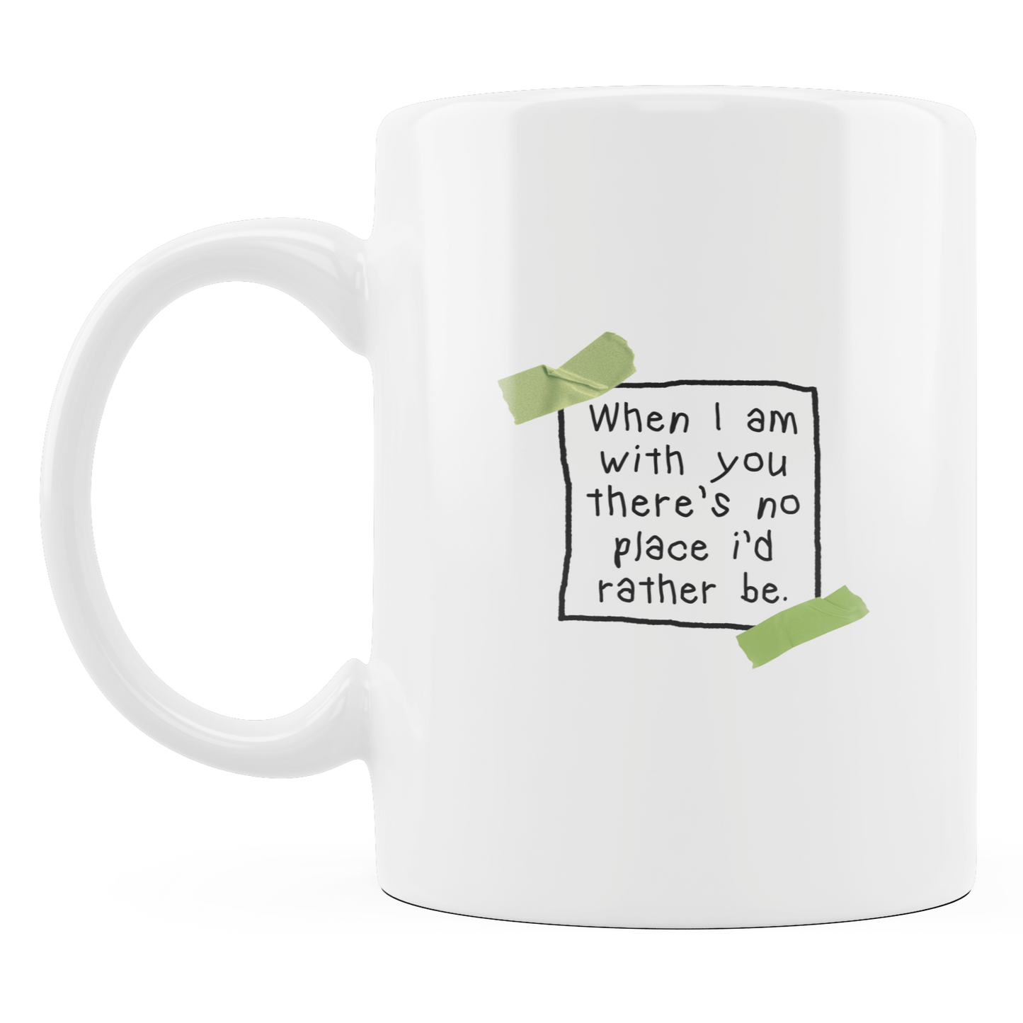 Tazza "No place I'd rather be"