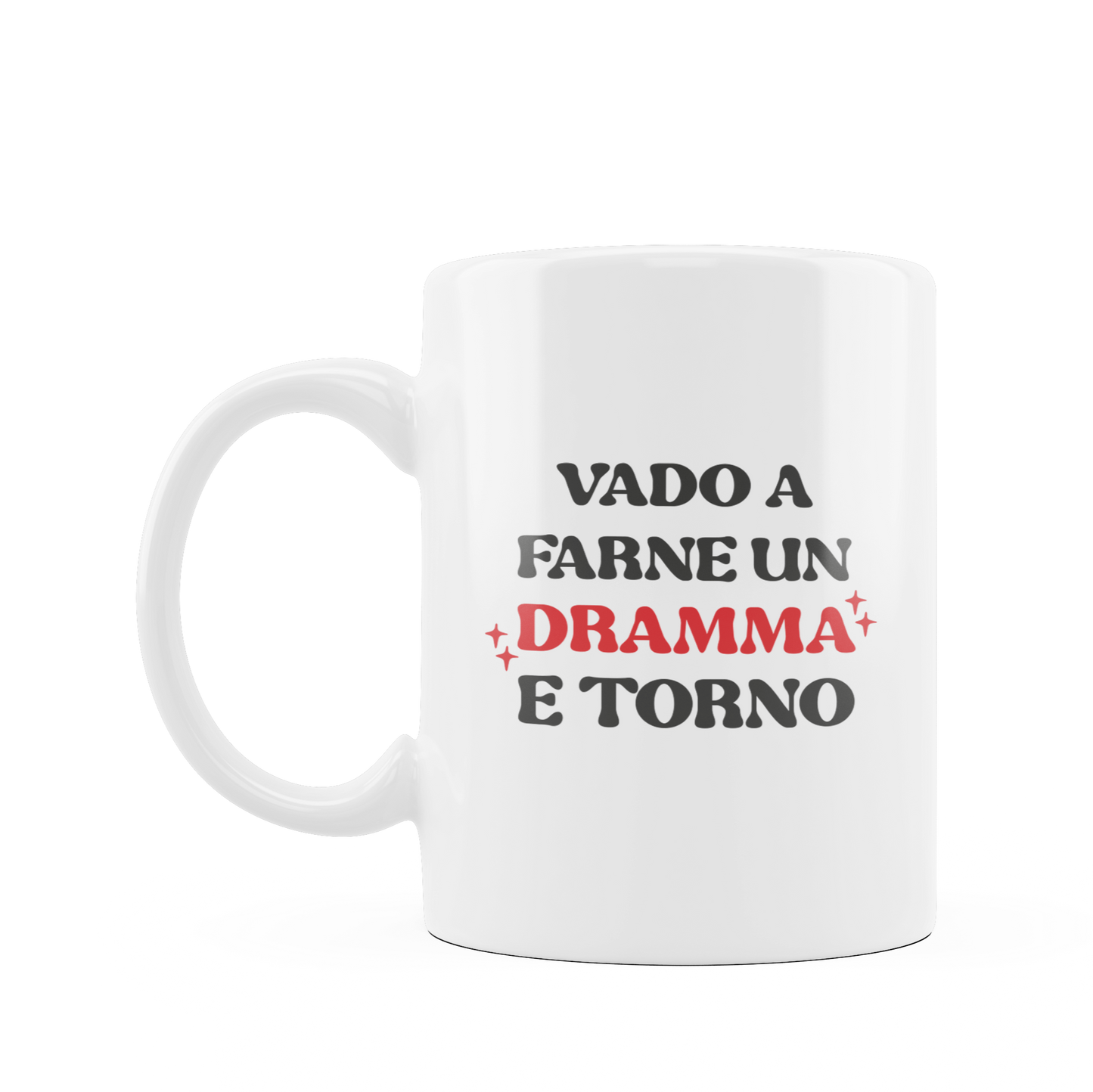 Tazza "Vado a Farne un Dramma"