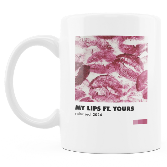 Tazza "My Lips ft. Yours"