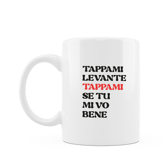 Tazza "Tappami Levante"
